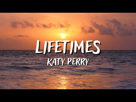 LIFETIMES - Katy Perry (Lyrics)