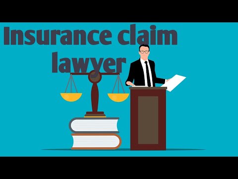Insurance claim lawyer