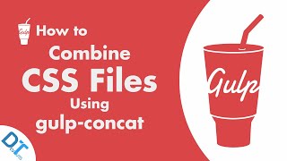Gulp 4: How To Combine CSS Files Using gulp-concat