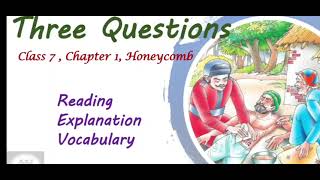 Three Questions Class 7 Chapter 1 Honeycomb English Explanation