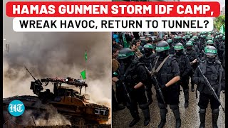Hamas’ Rare Large-Scale Attack On IDF Amid New Gaza Mission; Fighters Breach Camp, Bleed Soldiers