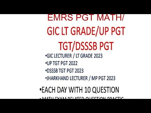 EMRS/ GIC LT GRADE  2023 MATH QUESTION PRACTICE : EACH DAY 10 QUESTION : UP TGT PGT MATH /DSSSB PGT