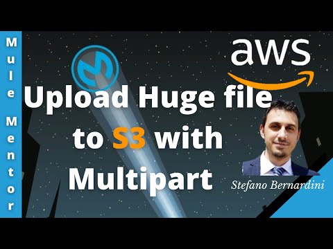 MuleSoft - Amazon AWS S3 - Upload Huge file to S3 with Multipart