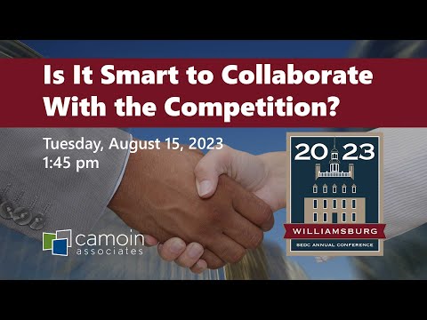 Session: Is It Smart to Collaborate With the Competition?