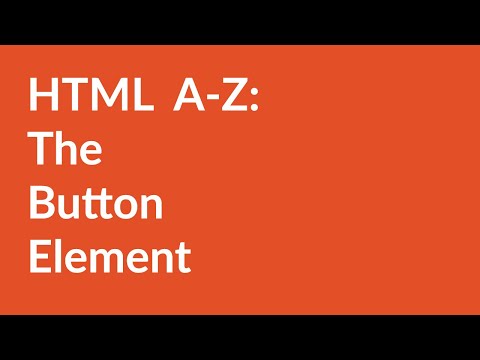 HTML A-Z: The Button Element