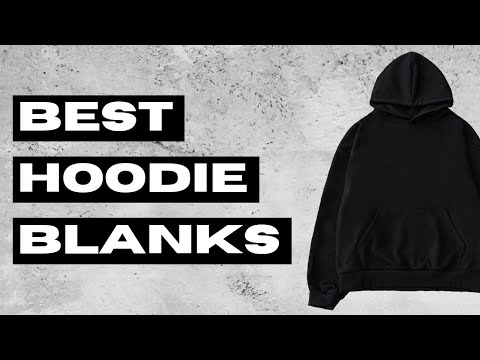 TOP 5 Best Hoodie Blanks for Streetwear Clothing Brand