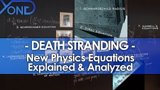 Death Stranding - New Physics Equations Explained & Analyzed