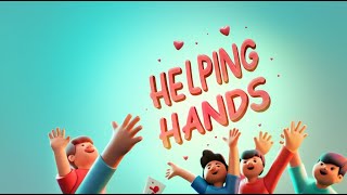 HELPING HANDS/MORAL LESSONS FOR KIDS