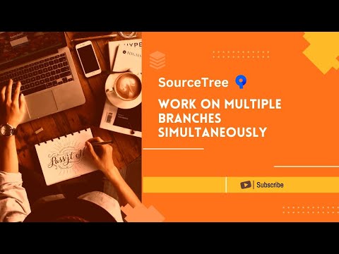 5. Work On Multiple Branches Seamlessly using SourceTree in a workspace