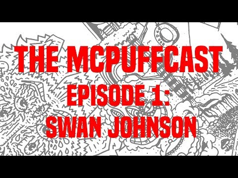 The McPuffcast - Episode 1: Swan Johnson