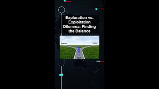 Exploration vs. Exploitation Dilemma: Finding the Balance #ai #artificialintelligence Exploration