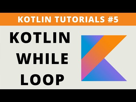 Kotlin while Loop - Tutorial #5