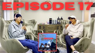 EP. 17 SNAPCHAT NOODLES, FRESH OFF THE PLANE, BRO CODE DISCUSSION PT.1