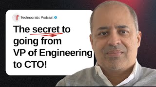 3 Big Steps to Go from VP to CTO!