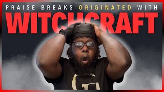 PRAISE BREAKS/Shouts: The Truth, The Origin, The History, & The Church! 
