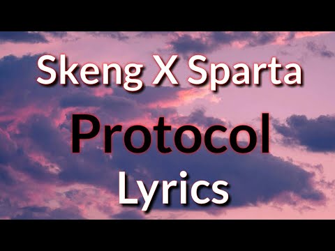 Skeng x Sparta - Protocol (Lyrics)