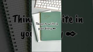Things to write in your diary✒️||##fyp #youtube #shorts #fypシ゚viral #journal #diary #girliegirl