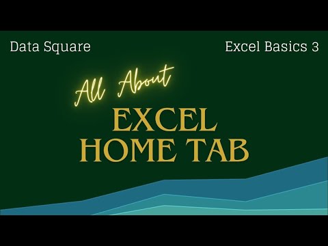 All About Excel Home Tab //Excel Basics 3 // DATA SQUARE