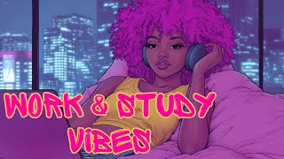 [A Neo Soul Vibe] Study LoFi Playlist - Chill Soulful Jazzy Hip Hop/ R&B Mix for Vibes & Work