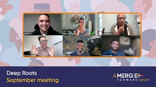 Deep Roots Meeting - September 2025