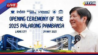 Opening Ceremony of the 2025 Palarong Pambansa 05/24/2025