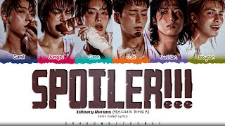 Xdinary Heroes 'Spoiler!!!' Lyrics (엑스디너리 히어로즈 Spoiler!!! 가사) [Color Coded_Eng]