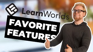 My 5 Favorite LearnWorlds Features (LearnWorlds Tutorial)