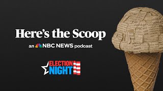 LIVE: Election Night Video Podcast Analysis with NBC News | Here's The Scoop