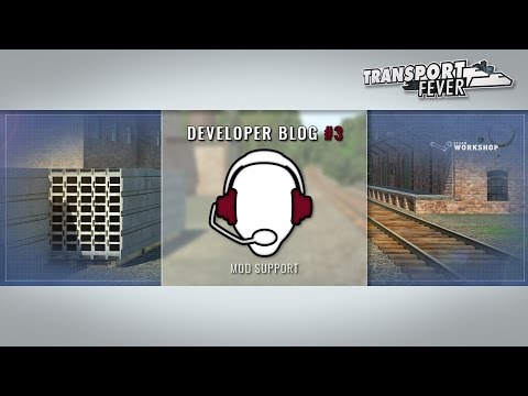 Transport Fever - Developer blog #3: Mod support (English)