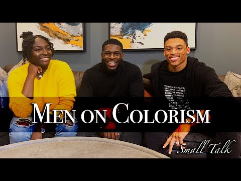 Small Talk: Do Men Struggle with Colorism?