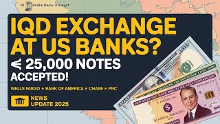 Iraqi Dinar Exchange at US Banks? 😱 25,000 Notes Accepted! | IQD News Update 2025 💥 💹 📈 RV News