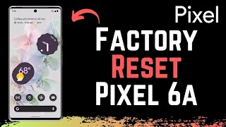 How to Factory Reset a Google Pixel 6a