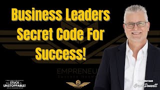 Business Leaders Secret Code For Success!