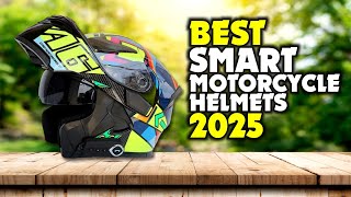 10 Must Have Smart Motorcycle Helmets for 2025