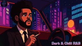 Dark & Chill R&B Mix | ft. SZA, PARTYNEXTDOOR, The Weeknd, Drake | New Songs 🌃