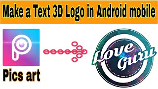 How to make 3D Text logo in pics art || how to make logo || how to make taxt logo in Android mobile