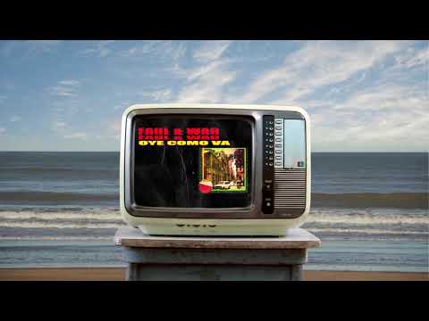 Faul & Wad - Oye como va (Official audio)