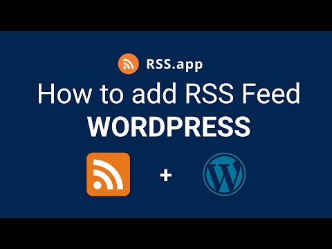 How to Add an RSS Feed to Your WordPress Site