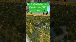 Excellent Initiative Green Riyadh project #visitsaudi #greenriyadh #vision2030