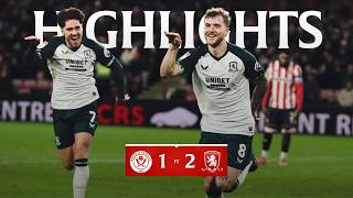 Boro Go Top Of The League | Highlights | Sheffield United 1 Boro 2 | Matchday 31