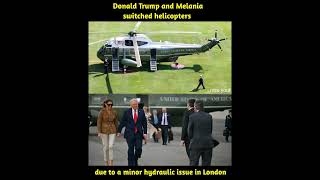 Donald Trump and Melania switched helicoptersUNITED STATES OF AMERICAUNITED STAYS OF AMERICAdue to a