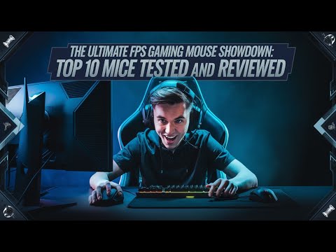 The Ultimate FPS Gaming Mouse Showdown: Top 10 Mice Tested and Reviewed.
