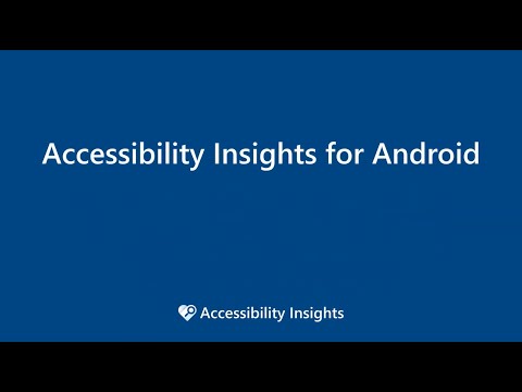Introduction to Accessibility Insights for Android