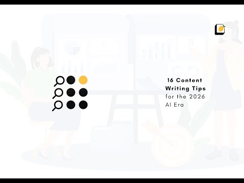 16 Content Writing Tips for the 2026 AI Era | Content writing in 2026 | SEO Tips