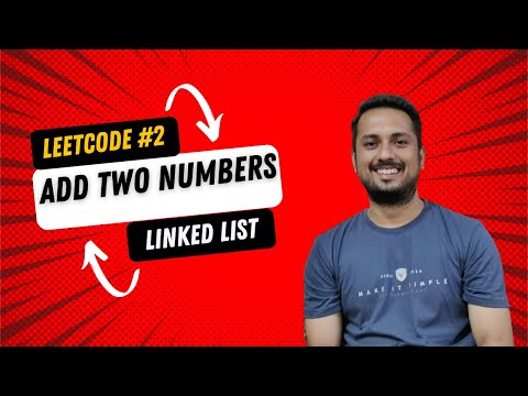 Day 17, Add Two Numbers , Linked List , LeetCode Problems #2 #75dayscodingchallenge