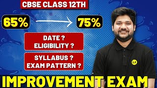 Class 12 Improvement Exam 2023 | CBSE Improvement Exam All Details | Date, Syllabus, Paper Pattern