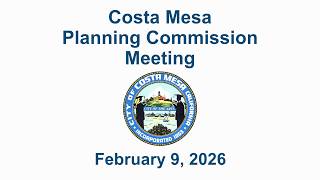 Costa Mesa Planning Commission Meeting February 9, 2026