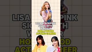 Lisa BLACKPINK Signs with WME for Hollywood Acting Career #kpopnews #kpop #kdrama #lisamanoban