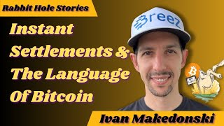 Ivan Makedonski - Lightning Is the Game Changer and Why We Need to Use More Self-Custody Solution