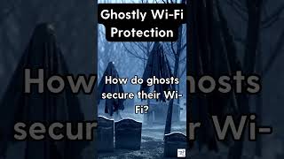Cybersecurity Awareness Month: Day 12 - Ghostly Wi-Fi #cyberaware